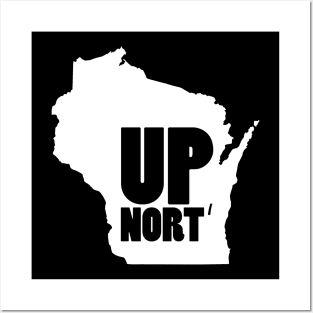 Up Nort' Wisconsin Posters and Art